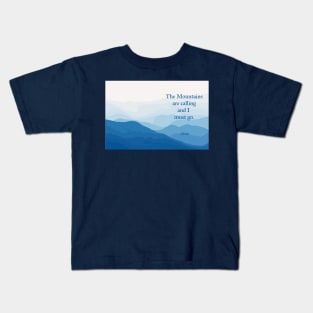 The Mountains are Calling Kids T-Shirt